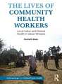 The Lives of Community Health Workers: Local Labor and Global Health in Urban Ethiopia