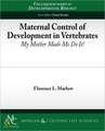 Maternal Control of Development in Vertebrates