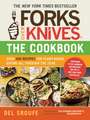 Forks Over Knives - The Cookbook: Over 300 Recipes for Plant-Based Eating All Through the Year