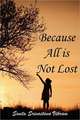 Because All Is Not Lost