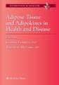 Adipose Tissue and Adipokines in Health and Disease