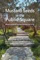 Mustard Seeds in the Public Square