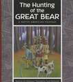 The Hunting of the Great Bear: A Native American Folktale