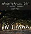 Houston's Hermann Park: A Century of Community