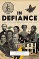 In Defiance: 20 Abolitionists You Were Never Taught in School