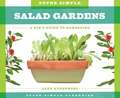 Super Simple Salad Gardens: A Kid's Guide to Gardening