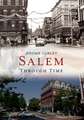 Salem Through Time