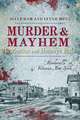 Murder & Mayhem in Mendon and Honeoye Falls: "Murderville" in Victorian New York