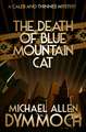 The Death of Blue Mountain Cat: A Caleb & Thinnes Mystery