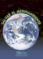 Salvar El Medioambiente (Saving the Environment)