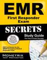 EMR First Responder Exam Secrets Study Guide: EMR Test Review for the Nremt Emergency Medical Responder Exam