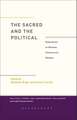 The Sacred and the Political: Explorations on Mimesis, Violence and Religion