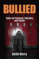 Bullied: Tales of Torment, Identity, and Youth