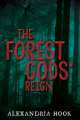 The Forest Gods' Reign