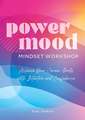 Power Mood Mindset Workbook