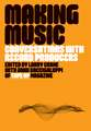 Making Music: Conversations with Record Producers