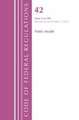 Code of Federal Regulations, Title 42 Public Health 1-399, Revised as of October 1, 2022