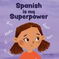 Spanish is My Superpower