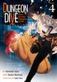 Dungeon Dive: Aim for the Deepest Level (Manga) Vol. 4