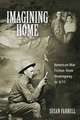 Imagining Home – American War Fiction from Hemingway to 9/11