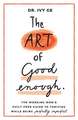 The Art of Good Enough