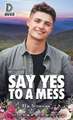 Say Yes to a Mess