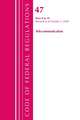 Code of Federal Regulations, Title 47 Telecommunications 0-19, Revised as of October 1, 2020