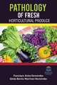 PATHOLOGY OF FRESH HORTICULTURAL PRODUCE