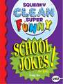 Squeaky Clean Super Funny School Jokes for Kids