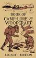 The Book Of Camp-Lore And Woodcraft - Legacy Edition