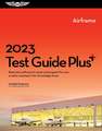 2023 Airframe Mechanic Test Guide Plus: Book Plus Software to Study and Prepare for Your Aviation Mechanic FAA Knowledge Exam