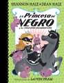 La Princesa de Negro Y Los Conejitos Hambrientos / The Princess in Black and the Hungry Bunny Horde