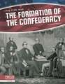 The Formation of the Confederacy