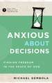 Anxious about Decisions