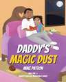 Daddy's Magic Dust