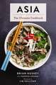 Asia: The Ultimate Cookbook (Chinese, Japanese, Korean, Thai, Vietnamese, Asian)