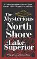 The Mysterious North Shore of Lake Superior