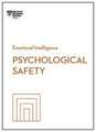 Psychological Safety (HBR Emotional Intelligence Series)