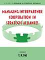 Managing Interpartner Cooperation in Strategic Alliances