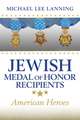 JEWISH MEDAL OF HONOR RECIPIENTS VOLUME