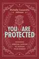 You Are Protected