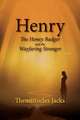 Henry - A Honey Badger and the Wayfaring Stranger: Volume 5