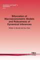 Bifurcation of Macroeconometric Models and Robustness of Dynamical Inferences