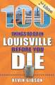 100 Things to Do in Louisville Before You Die, 2nd Edition