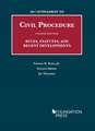 2017 Supplement to Civil Procedure, Rules, Statutes, and Recent Developments