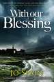 With Our Blessing: An Inspector Tom Reynolds Mystery