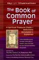 The Book of Common Prayer: A Spiritual Treasure Chest Selections Annotated & Explained