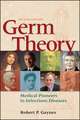 Germ Theory – Medical Pioneers in Infectious Diseases 2e