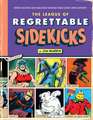 The League of Regrettable Sidekicks