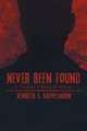 Never Been Found